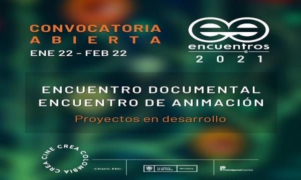 Convocatoria Encuentros 2021: Encuentro documental y Encuentro de animación